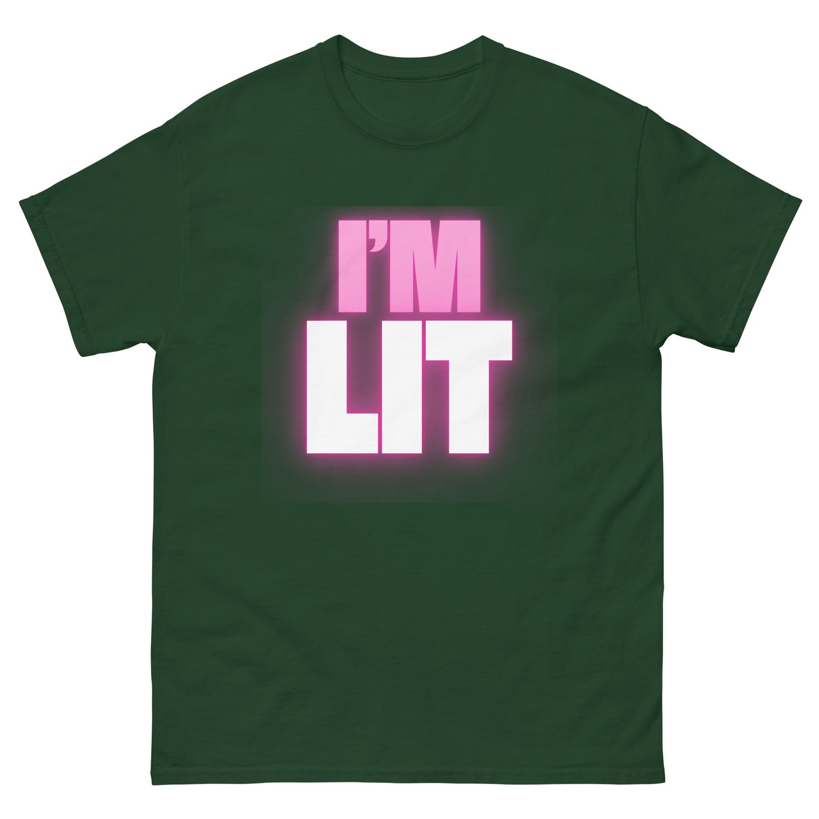 I'm Lit Unisex Classic Tee T-Shirt - Image 28