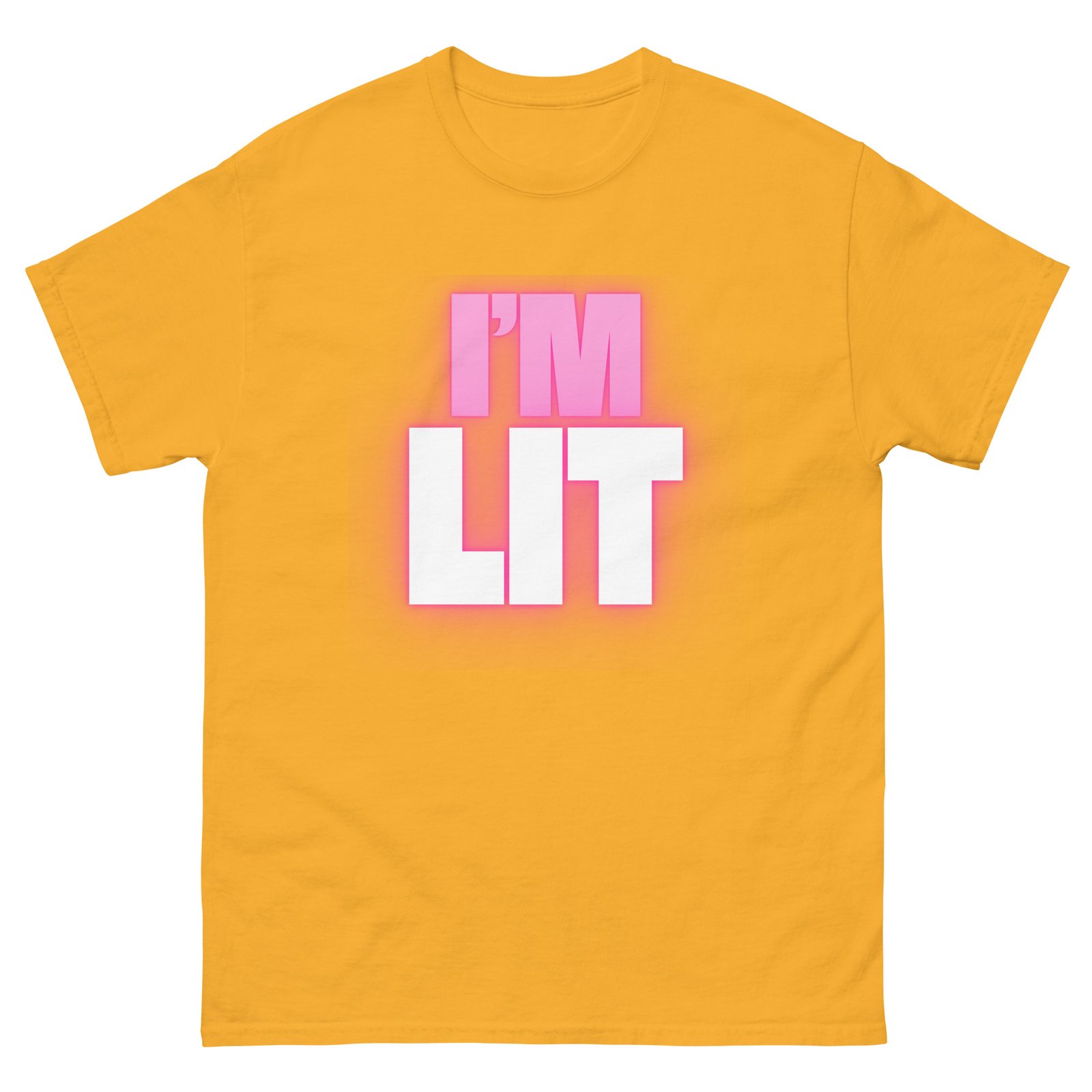 I'm Lit Unisex Classic Tee T-Shirt - Image 11