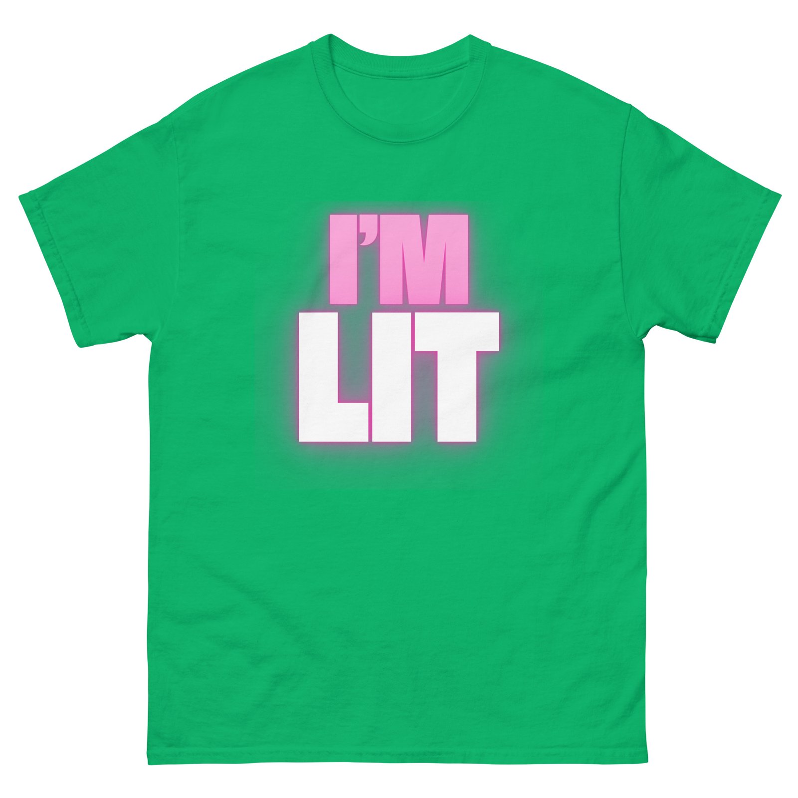 I'm Lit Unisex Classic Tee T-Shirt - Image 12