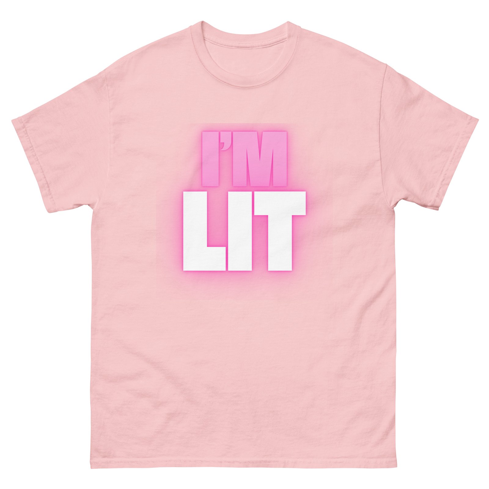 I'm Lit Unisex Classic Tee T-Shirt - Image 14