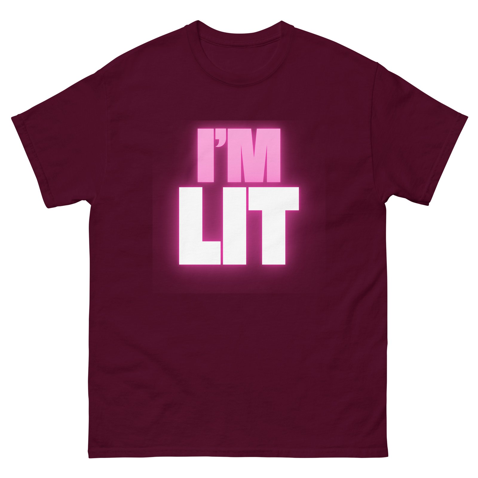 I'm Lit Unisex Classic Tee T-Shirt - Image 16