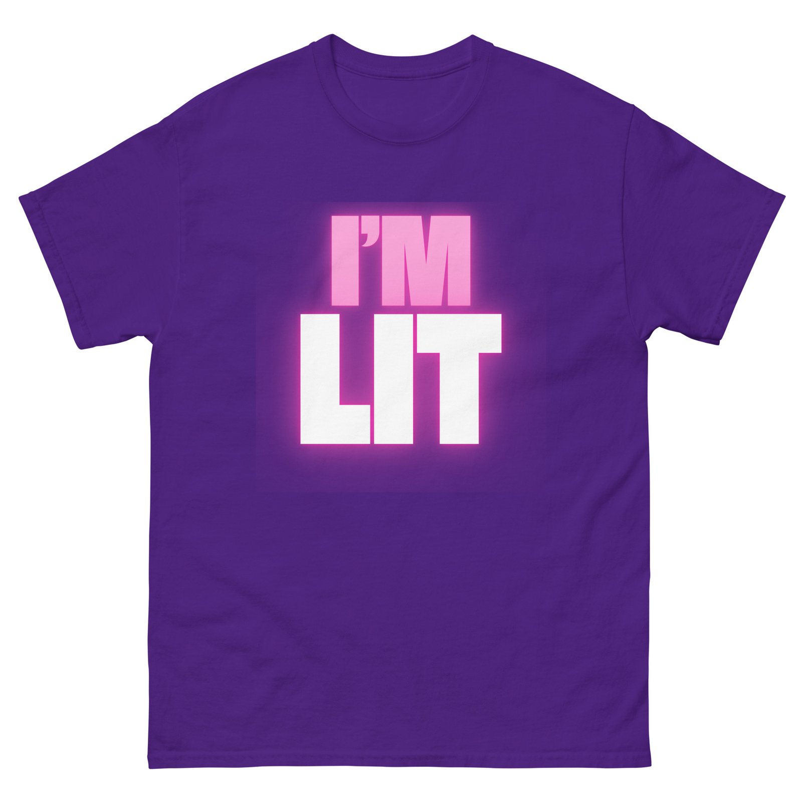 I'm Lit Unisex Classic Tee T-Shirt - Image 21