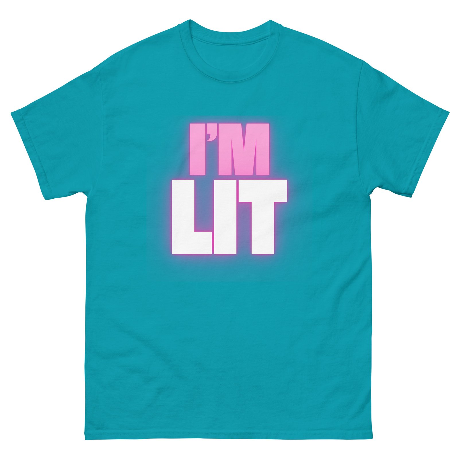 I'm Lit Unisex Classic Tee T-Shirt - Image 36