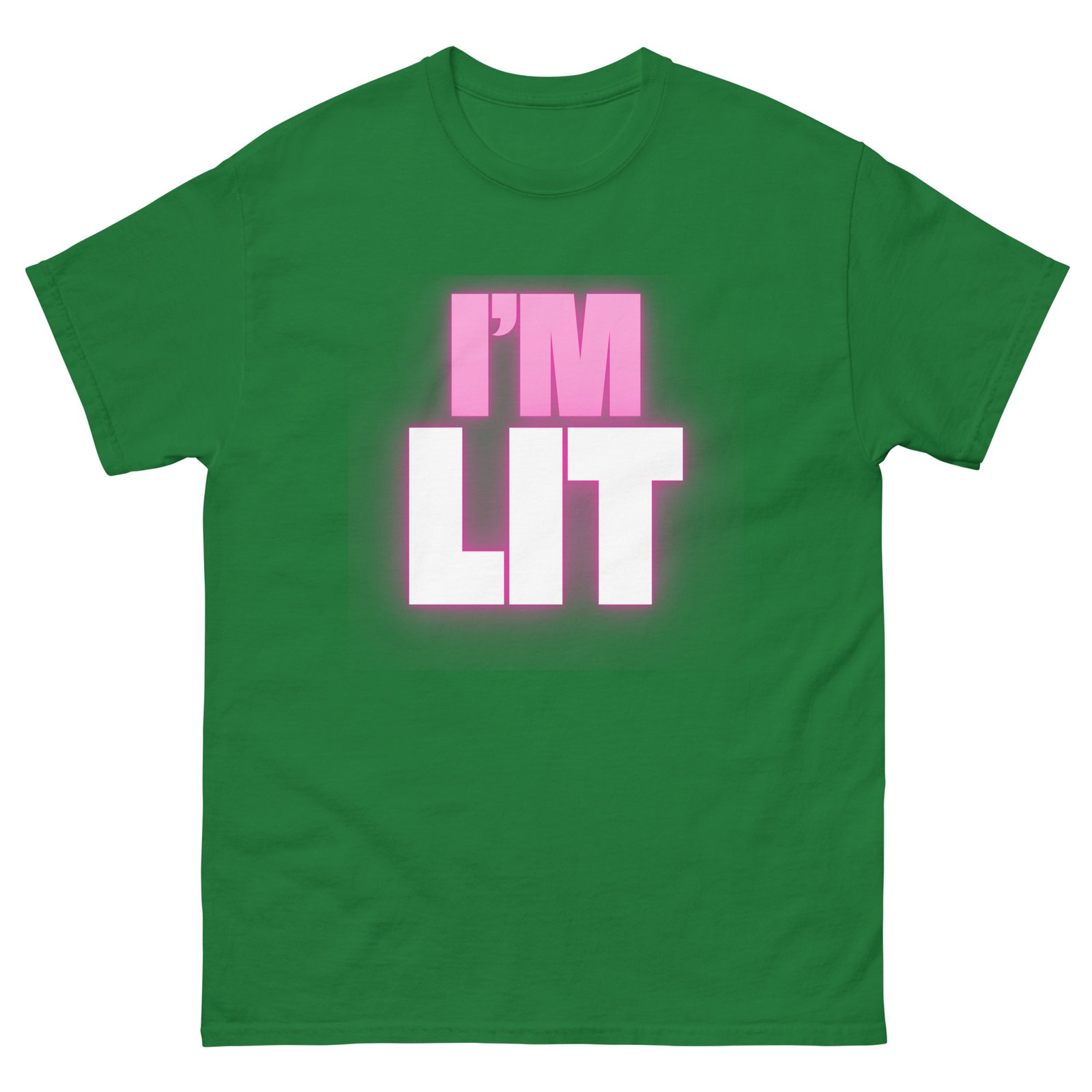 I'm Lit Unisex Classic Tee T-Shirt - Image 32